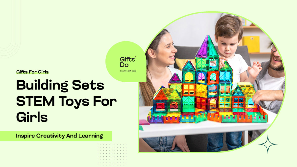 Building Sets STEM Toys for Girls